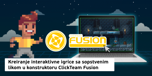 Kreiranje interaktivne igrice sa sopstvenim likom u konstruktoru ClickTeam Fusion (11+) - KIBERone. Škola digitalne pismenosti. Programiranje za decu. IT edukacija dece. Belgrade
