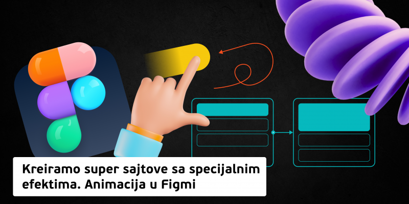 Kreiramo super sajtove sa specijalnim efektima. Animacija u Figmi (11+) - KIBERone. Škola digitalne pismenosti. Programiranje za decu. IT edukacija dece. Belgrade